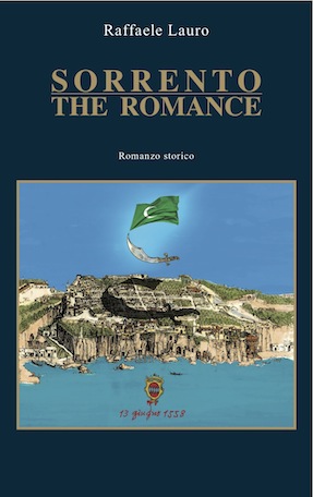 Arriva in libreria “Sorrento The Romance”, il nuovo romanzo di Raffaele Lauro