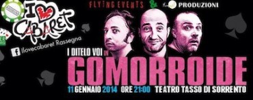 Al Teatro Tasso arrivano i “Ditelo Voi” con lo spettacolo “Gomorroide”