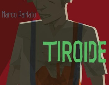 Questa sera la presentazione del romanzo “Tiroide” di Marco Parlato