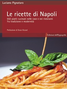 “Le ricette di Napoli”, a Sorrento la presentazione del nuovo libro di Luciano Pignataro